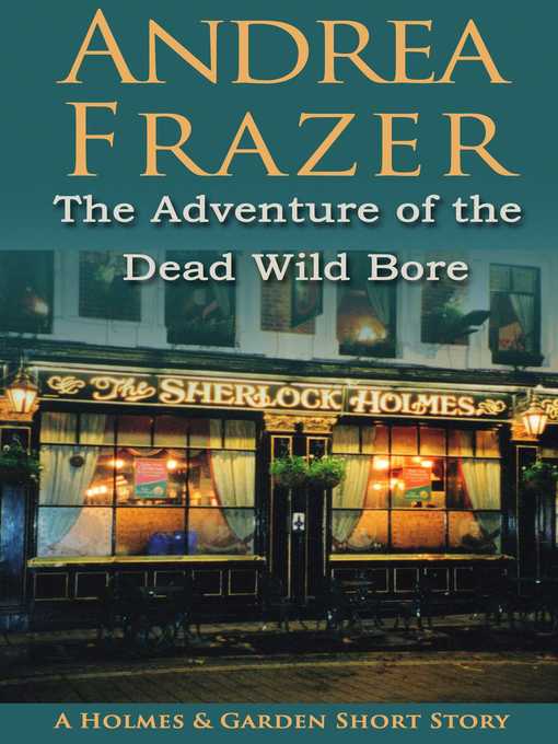 Title details for The  Adventure of  Dead Wild Bore by Andrea Frazer - Available